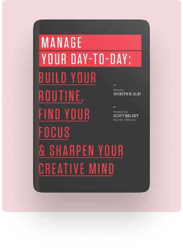 Managing your Day to Day